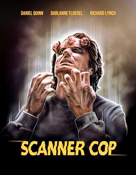性视界传媒《超能特警 Scanner Cop》免费在线观看